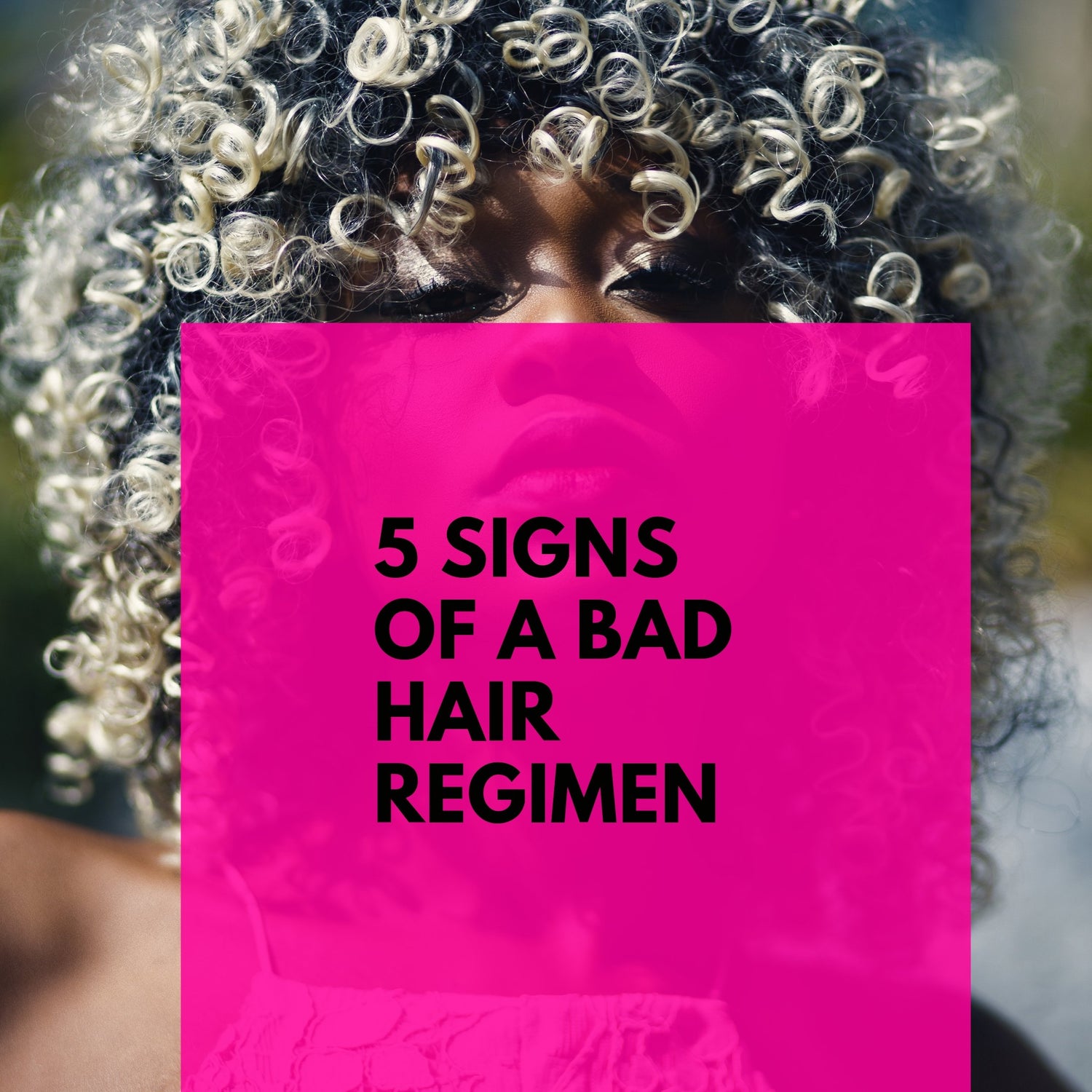 5 Indications you have a bad hair regimen | The Love Line LLC